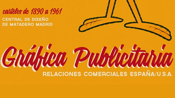 Ixotype - Blog - Expo GRÁFICA PUBLICITARIA Y RELACIONES COMERCIALES ESPAÑA U.S.A. - Carteles de 1890 a 1961