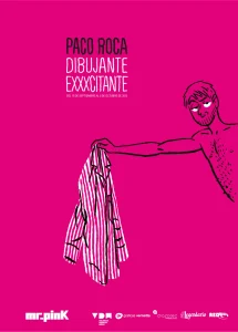 Ixotype Blog - Exposición Paco Roca - Dibujante exxxcitante